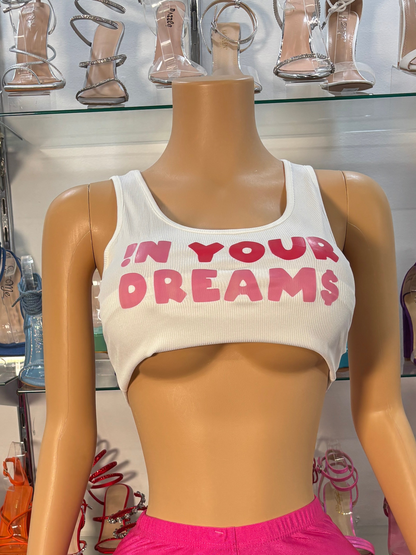 Your Dreams Tank Top- White